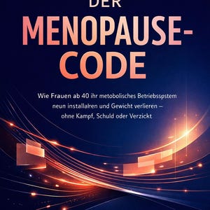 Könnte beinhalten: Buchcover mit dem Titel "DER MENOPAUSE-CODE" in großen, orangefarbenen Buchstaben auf dunklem blauem Hintergrund. Das Cover enthält auch Text auf Deutsch über Frauen und die Menopause.