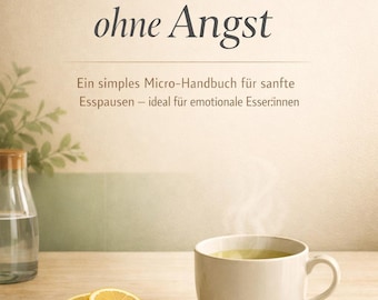 Fasting without fear - A gentle guide for people who want to learn about fasting - without pressure, without prohibitions