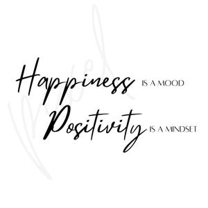 Geluk is een stemming. Positiviteit is een mentaliteit, digitale png-download