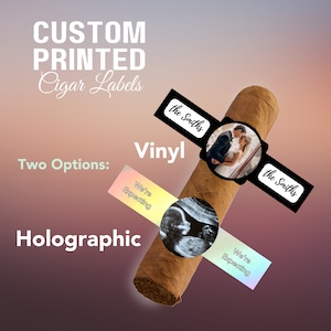 May include: Custom printed cigar labels in two options: vinyl and holographic. The labels feature a black background with white text and a photo of a couple or an ultrasound image. The text on the labels reads "the Smiths" and "We're Expecting".