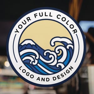 May include: A round, white sticker with a blue and white wave design. The text "Your Full Color Logo and Design" is printed around the edge of the sticker.