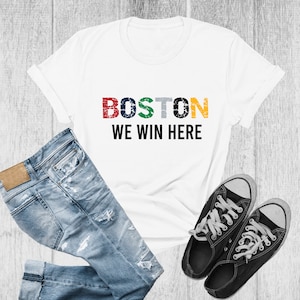 Boston nous gagnons ici chemise | Boston Red Sox | Fort de Boston | Marathon de Boston | Amour bostonien | T-shirt Boston |