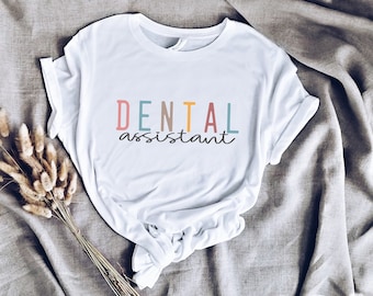 Chemise d'assistante dentaire pour femme | T-shirt d'assistant dentaire | Cadeau pour hygiéniste dentaire | Assistant dentaire mignon | Diplômé dentaire |