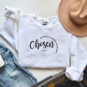 Chosen Bible Sweatshirt | Bible Verse Sweater | Christian Apparel | Christian Shirts For Women | Religious Sweatshirt | I Peter 2:9