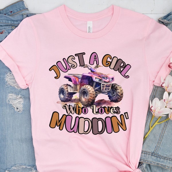 Mudding Girls Shirts, This Girl Loves Muddin', Atv Birthday Gift Idea for Women, Four Wheeler Tee, Quad Off Road TShirt, ATV Girls Shirt