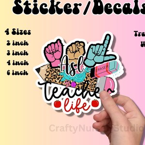 Asl Stickers, Asl Teacher Life Sticker, Asl Teacher Stickers, Asl Laptop Sticker, Water Bottle Decal, Asl Interpreter Gift, Deaf Awareness