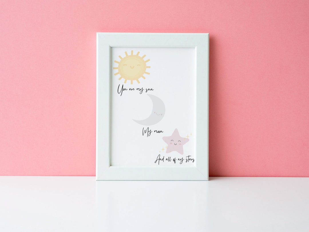 You Are My Sun, Moon, and Stars Printable Wall Art | Nursery Wall Art ...