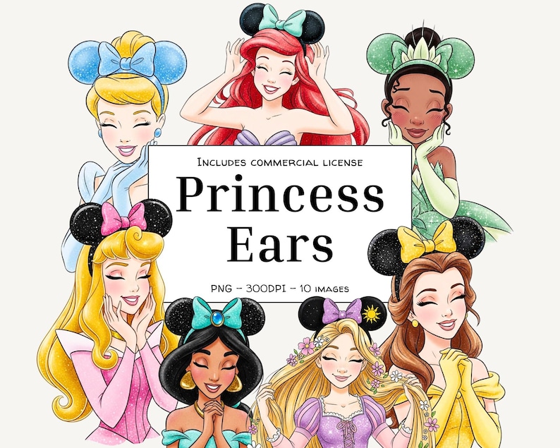 May include: A digital illustration showcasing Disney princesses, each wearing mouse ear headbands. The image includes the text "Princess Ears" and "Includes Commercial License". The princesses are depicted in bright, colourful attire.