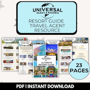 May include: A collection of Universal Parks & Resorts guides. The top graphic reads "Universal Parks & Resorts, Resort Guide, Travel Agent Resource." Below are several resort guides, including "Universal Cabana Bay Beach Resort" and "Universal Helios Grand Hotel." The guide is 23 pages and is a PDF instant download.