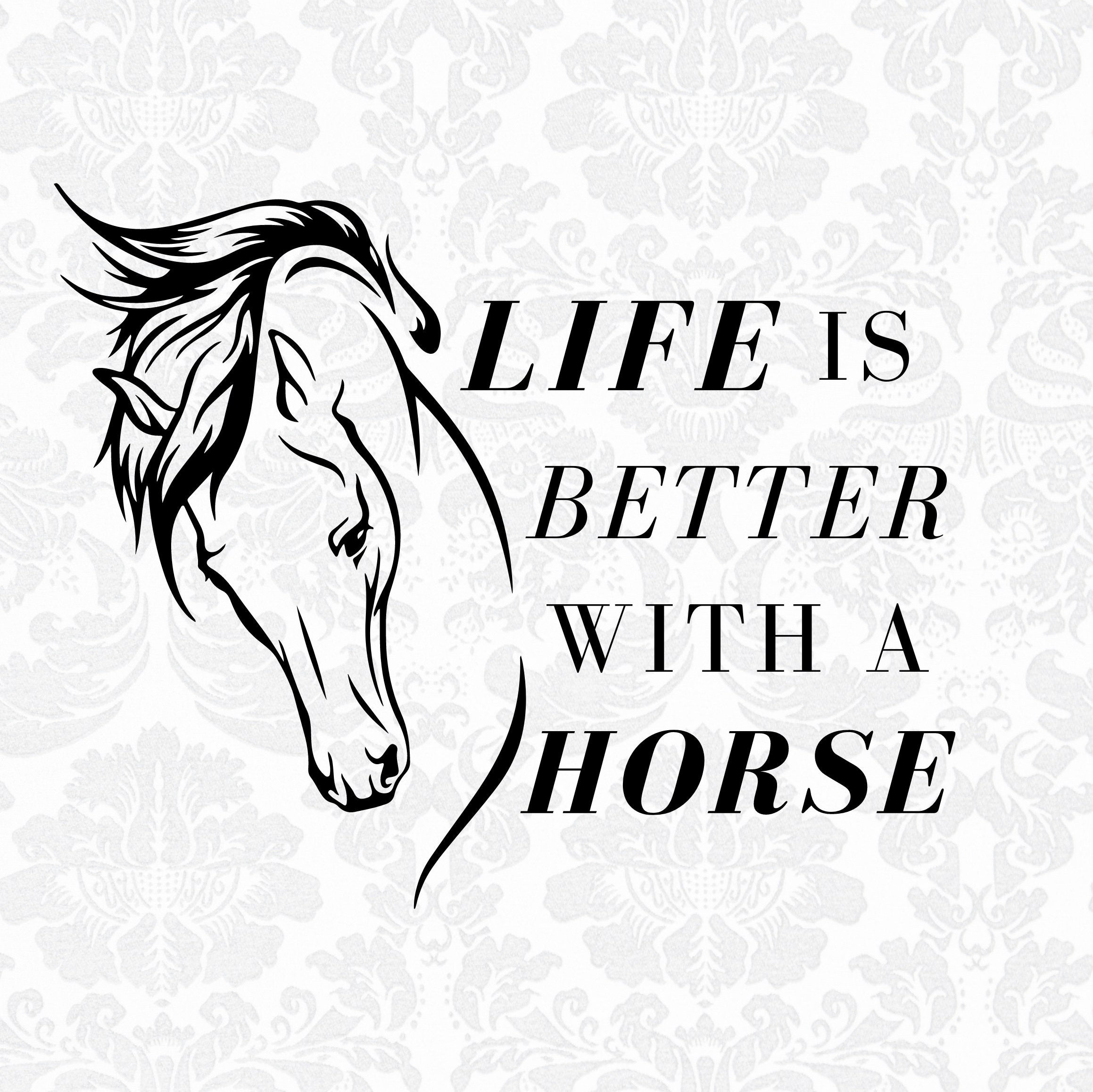 Life is Better With a Horse Svg, Pferdekopf Svg, Pferde Spruch Svg