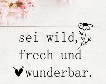 Sticker, sticker, be wild, cheeky and wonderful, lettering for children's room