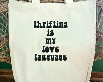 Thrifting is my love language Tote Bag
