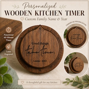 May include: A round wooden kitchen timer with laser-engraved text reading Good things take time and Lassas 2023. The timer features a 60-minute scale. Additional circular insets show a standard version with Good things take time text.