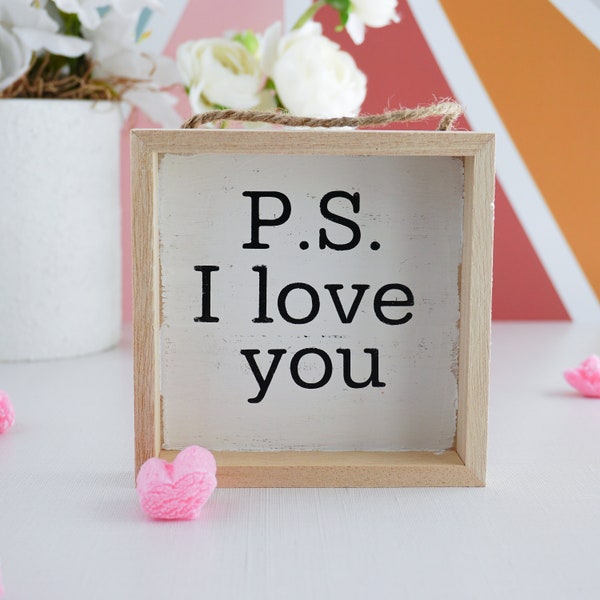 Wood Framed Small Sign, P.S. I Love You Wood Sign, Hand Stenciled Sign