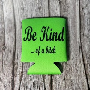 Dosenkühler - Be Kind....of a bitch