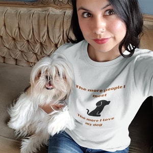 Funny Dog Shirts, Dog Lover Shirt, Dog Lover Gift, Dog Lover Gift, Dog Shirts, Dogs Lover Tee, Fur Mama Shirt, More I Love My Dog