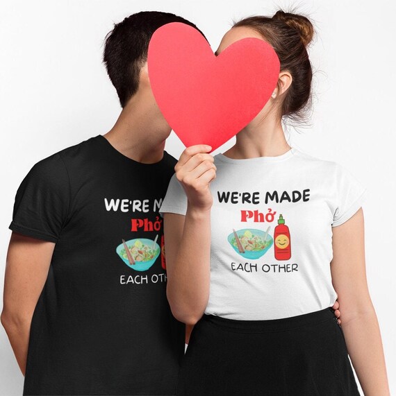 Pho Noodles Vietnamese Shirt We're Made Pho Each Other Pho Noodles Vietnamese Shirt We're Made Pho Each Other