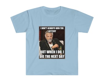 Funny T-Shirt "I Don't Always Shirt" - Mem Shirt / Men Shirt / Unisex Softstyle T-Shirt /