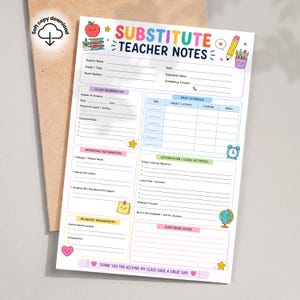 May include: A printable substitute teacher notes form featuring colorful headers and cute icons like an apple, pencil, and globe. The document includes sections for class information, daily schedule, lesson plans, behavior management, and additional notes.