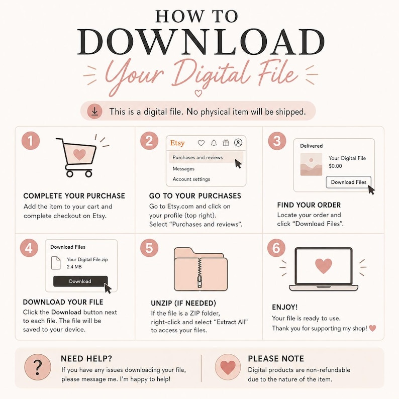 May include: An instructional infographic titled HOW TO DOWNLOAD Your Digital File with six numbered steps. It features icons of a shopping cart, a computer interface, a file folder, and a laptop, explaining the process to purchase and download digital files.
