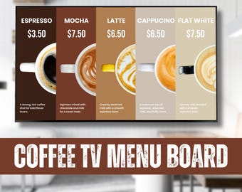 May include: A digital menu board displaying coffee drink options with prices. The menu includes Espresso, Mocha, Latte, Cappuccino, and Flat White. Each drink is shown with a photo of a coffee cup.