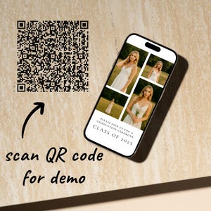 May include: A smartphone displaying a graduation invitation with a collage of photos of a young woman in a white dress. The text on the invitation reads "PLEASE JOIN US FOR A GRADUATION CEREMONY CLASS OF 2025". A QR code is shown next to the phone with the text "scan QR code for demo".