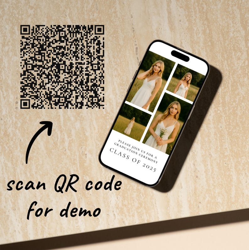 May include: A smartphone displaying a graduation invitation with a collage of photos of a young woman in a white dress. The text on the invitation reads "PLEASE JOIN US FOR A GRADUATION CEREMONY CLASS OF 2025". A QR code is shown next to the phone with the text "scan QR code for demo".