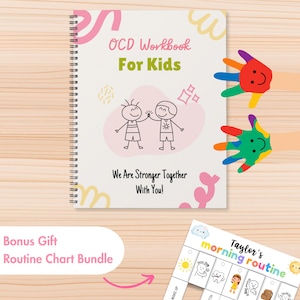 May include: A pink and white workbook with the title "OCD Workbook For Kids" and a cartoon image of two children giving each other a high five. The text "We Are Stronger Together With You!" is below the image. The workbook is accompanied by a bonus gift of a colourful routine chart bundle.