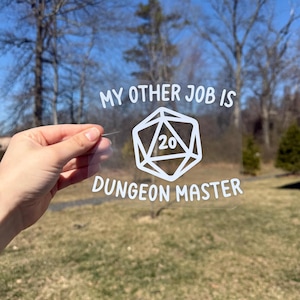My Other Job is Dungeon Master Car Decal - Permanent Vinyl Decal - Weatherproof Vinyl - DND Car Decal - D20 - Natural 20 Dice