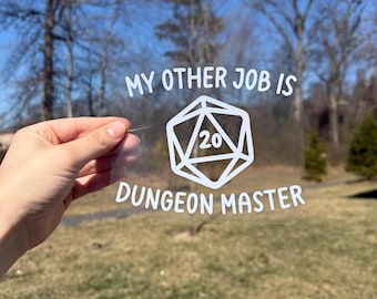 My Other Job is Dungeon Master Car Decal - Permanent Vinyl Decal - Weatherproof Vinyl - DND Car Decal - D20 - Natural 20 Dice