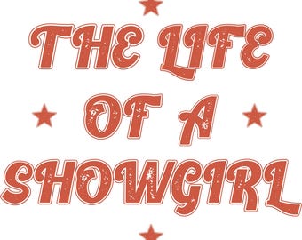 Showgirl Png, The Life Of A Showgirl Png, In My Showgirl Era Png, Showgirl Life Digital File, Showgirl Svg Shirt Design, Showgirl Taylor Svg