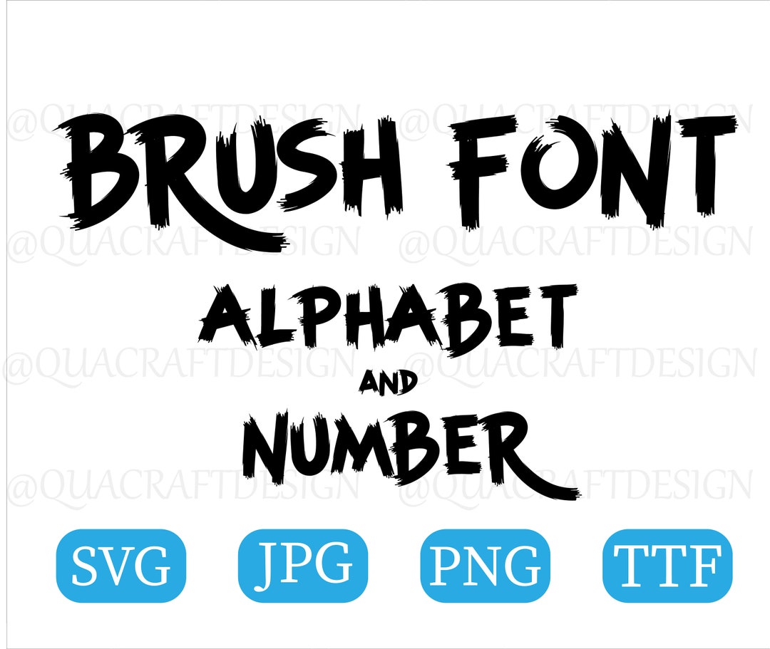 Brush Alphabet SVG, Brush Alphabet TTF, Brush Number Svg, Brush Font Svg, Brush Font Alphabet