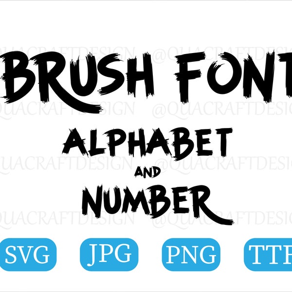 Brush Alphabet SVG, Brush Alphabet TTF, Brush Number Svg, Brush Font Svg, Brush Font Alphabet, Instant Download, Silhouette, Cricut