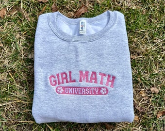 Girl Math Embroidered Crewneck Sweatshirt: Custom University Shirt