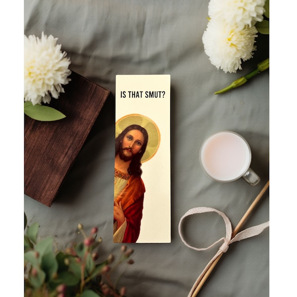 Is that Smut Bookmark//Funny Bookmark//Peeking Jesus bookmark