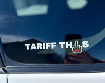 Tariff This Car Decal/Window Decal/