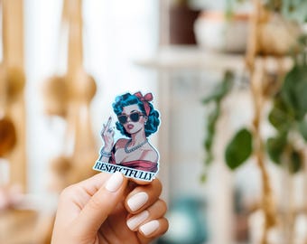 Respectfully Sticker//Funny Sticker//Adult Sticker