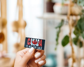 Canada Is Not For Sale Sticker//Vinyl Sticker//