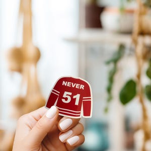 Never 51 Sticker//Canada Sticker//Vinyl Sticker//