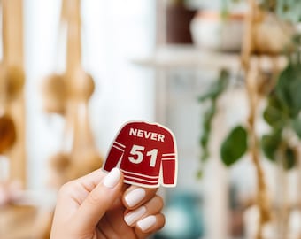 Never 51 Sticker//Canada Sticker//Vinyl Sticker//