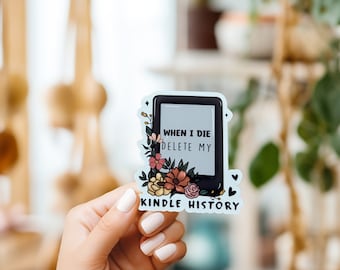 Delete my Kindle Sticker//Vinyl Sticker//Waterproof sticker//Bookish Sticker