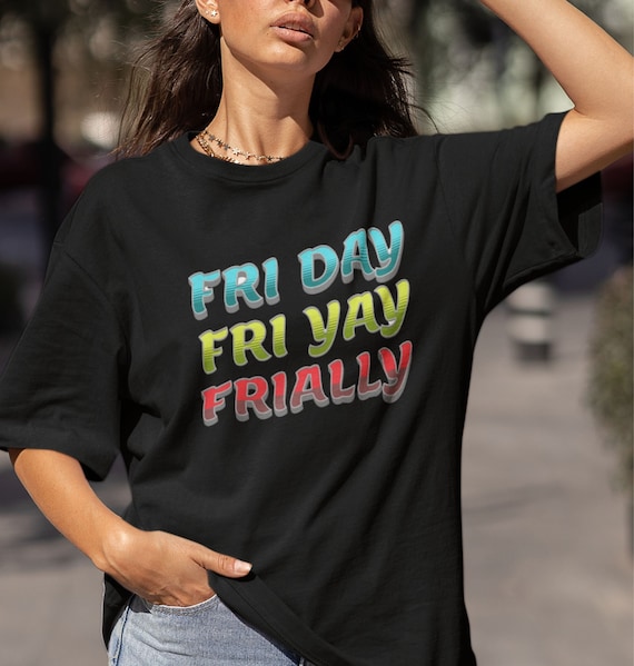 T shirt friday hotsell