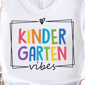 Kindergarten Vibes SVG, Kindergarten SVG, Hello Kindergarten Svg, Teacher Svg, Teacher Shirt Svg, Back to School Svg, First Day of School