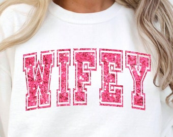 Wifey PNG, Glitter Wifey Varsity Png, Wifey Shirt Png, Wedding Png, Bridal Party Png, Bride Png, New Wife Png, Wife Png, Mrs, Engaged Svg