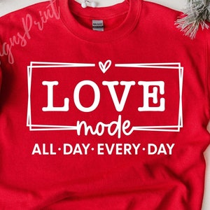 Love Mode SVG, Valentine Mode Svg, Valentine Svg, Valentine Shirt Svg, Hola San Valentín, Love Svg, Día de San Valentín Svg, Valentine Vibes Svg