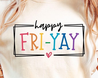 Happy Fri-Yay SVG, Funny Weekend Svg, Teacher Svg, FriYay Png, Friday Svg, Gift for Teacher, Tgif Svg, School, Weekend Svg, Back to School