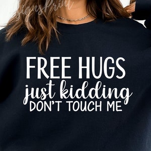 Free Hugs Just Kidding SVG, Don't Touch Me SVG, lustiges Valentinstag Geschenk, sarkastisches Valentinstag Shirt, sarkastisches Valentinstag Geschenk