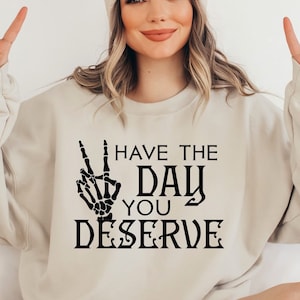 Heb de dag dat je SVG verdient, grappige karma SVG, vredesteken skelet SVG, Snarky SVG, grappig skelet SVG, skelet hand SVG, volwassen humor SVG