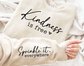 Kindness is free sprinkle it everywhere Svg, Inspirational Sleeve Shirt Svg, Positive Daily Affirmations Svg, Kind Svg, Be Kind Svg