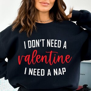 Lustige Valentine SVG, ich brauche keinen Valentine SVG, Valentinstag SVG, lustige Valentine Shirt SVG, Hallo Valentine SVG, Liebe, Valentine svg